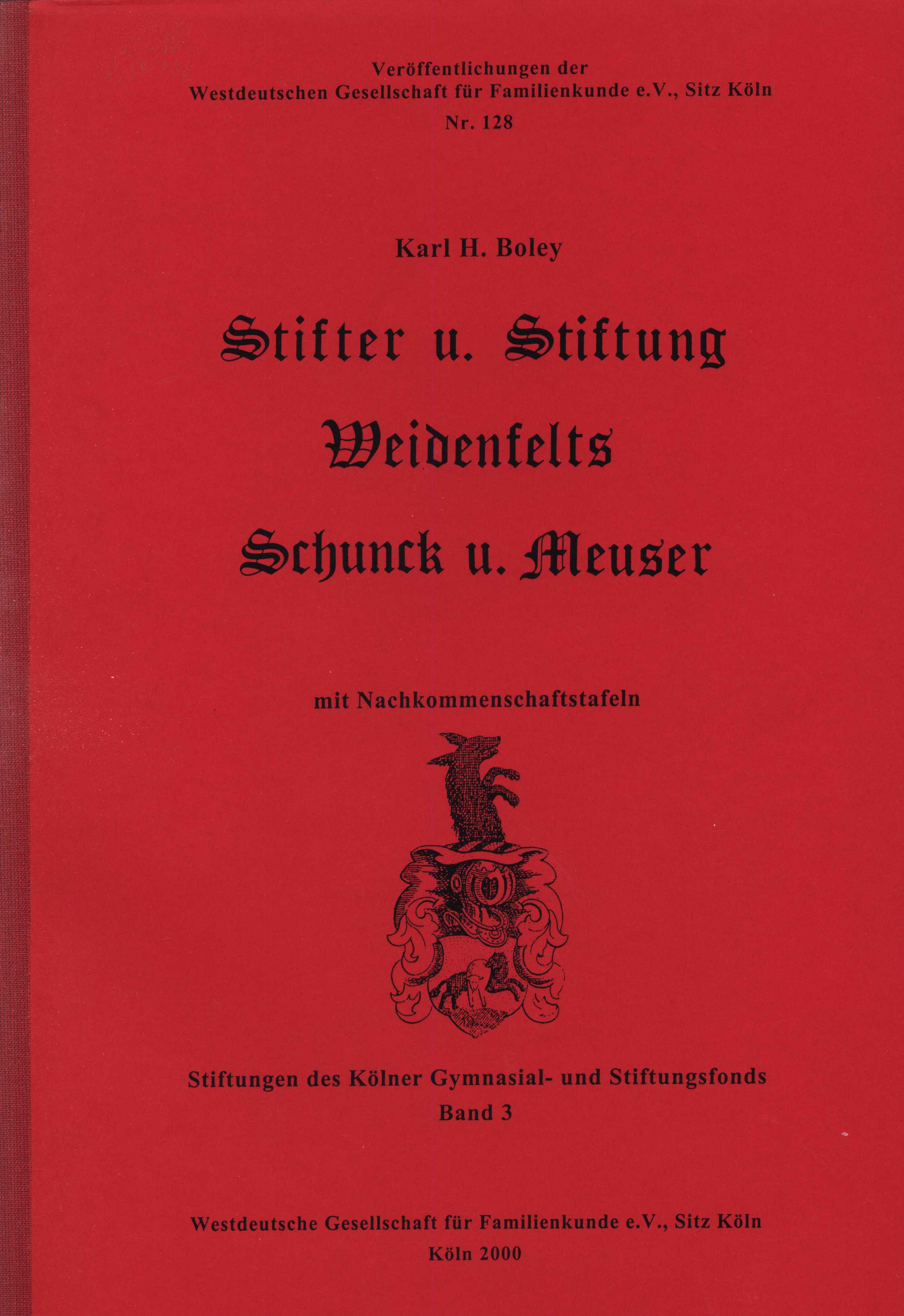 Weidenfelts, Schunck, Meuser