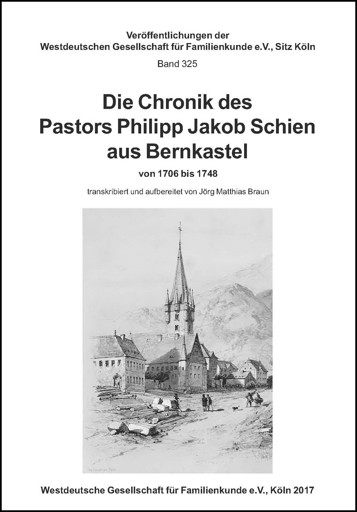 Die Chronik des Pastors Philipp Jakob Schien aus Bernkastel von 1706-1748