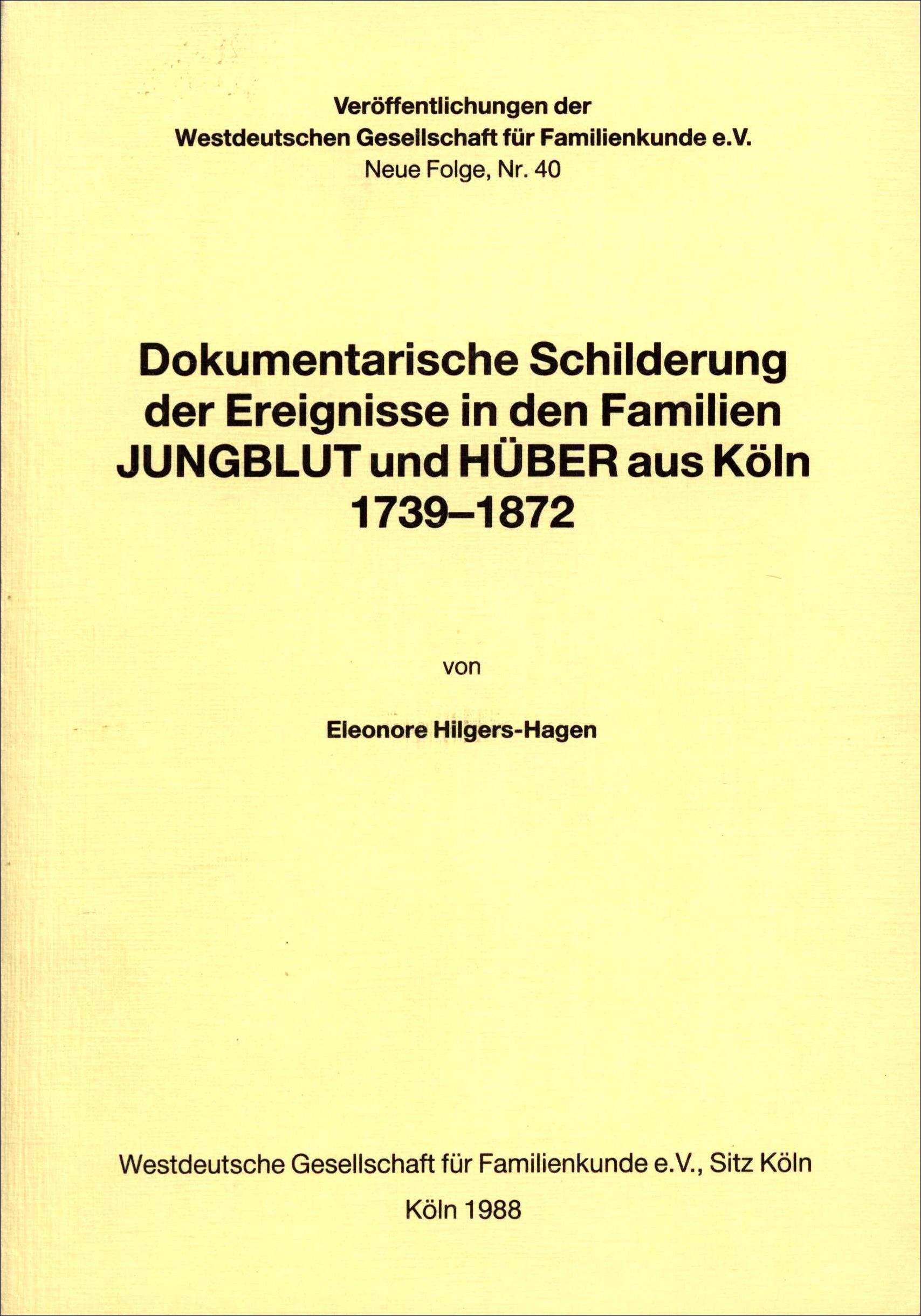 Ereignisse in den Familien Jungblut und Hüber