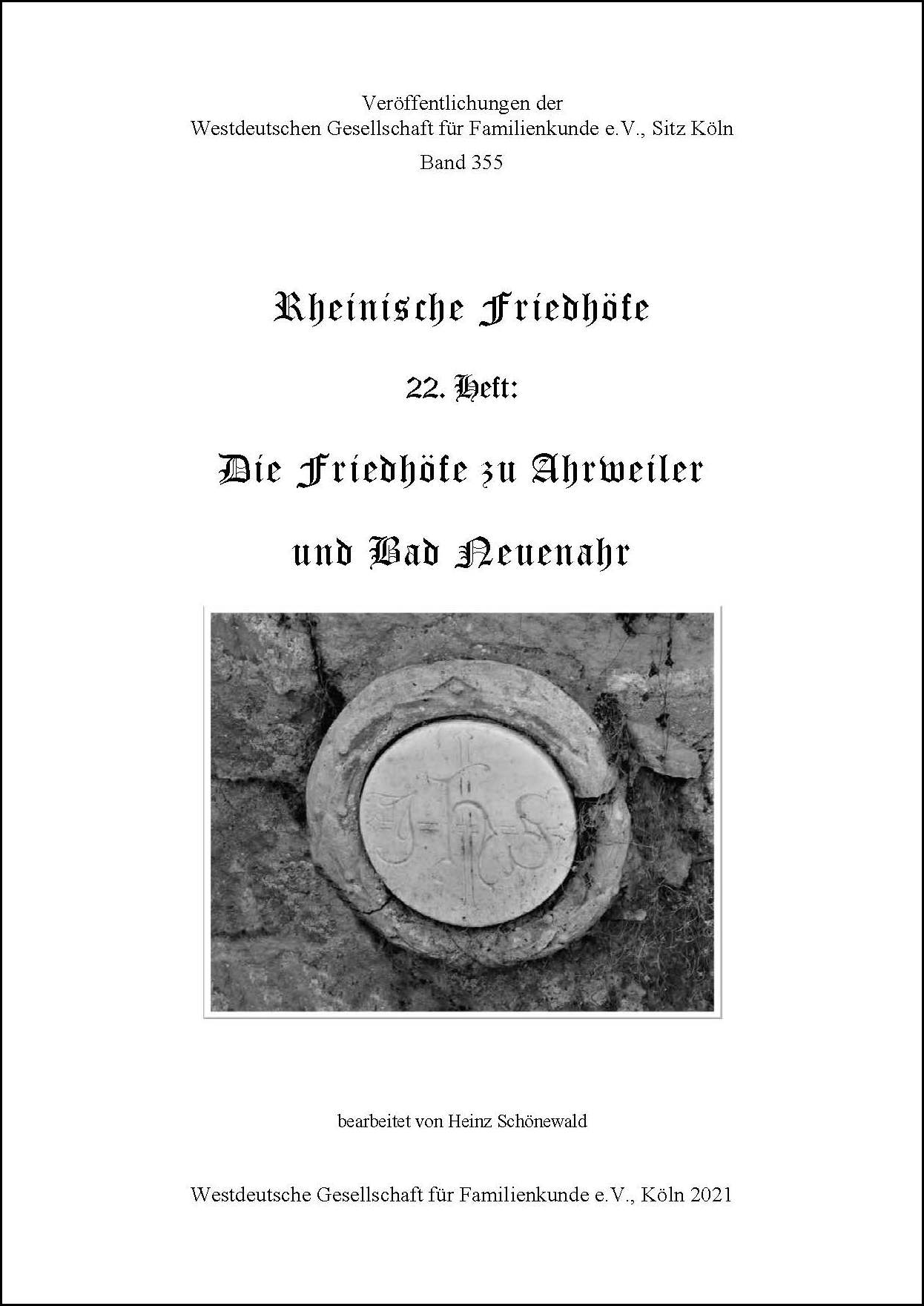 Rheinische Friedhöfe Heft: 22. Friedhöfe zu Ahrweiler und Bad Neuenahr