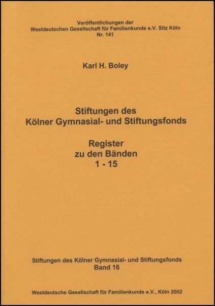 Register zu den Bänden 1 - 15 der Kölner Gymnasial- und Studienstiftungen